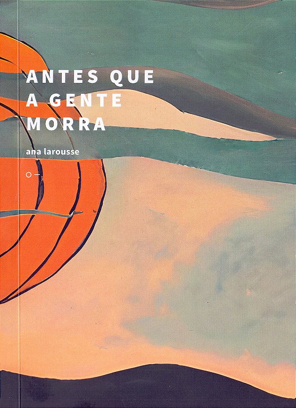 Livro Antes Que A Gente Morra