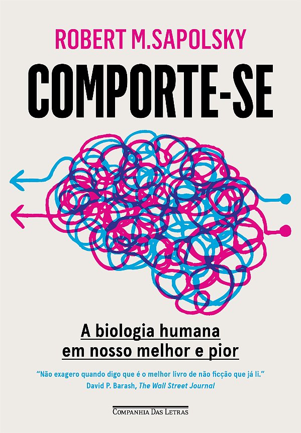 Livro Comporte-se: A biologia humana em nosso melhor e pi...