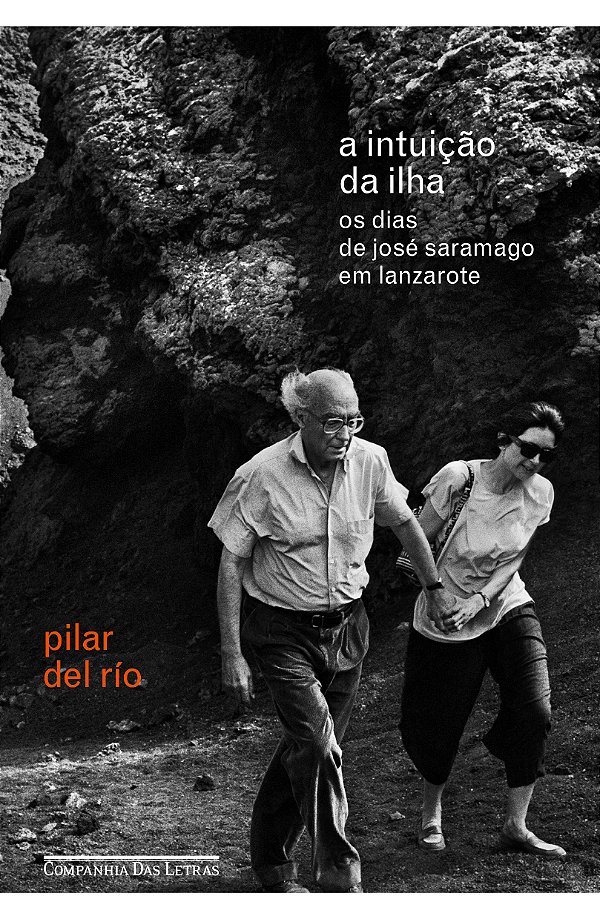 Livro A intuição da ilha: Os dias de José Saramago em Lan...