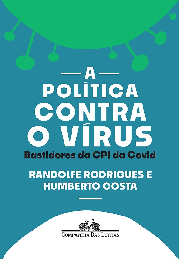Livro A política contra o vírus: Bastidores da CPI da Cov...
