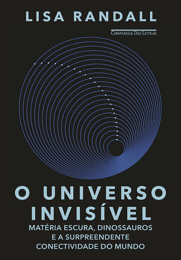 Livro O universo invisível: Matéria escura, dinossauros e...