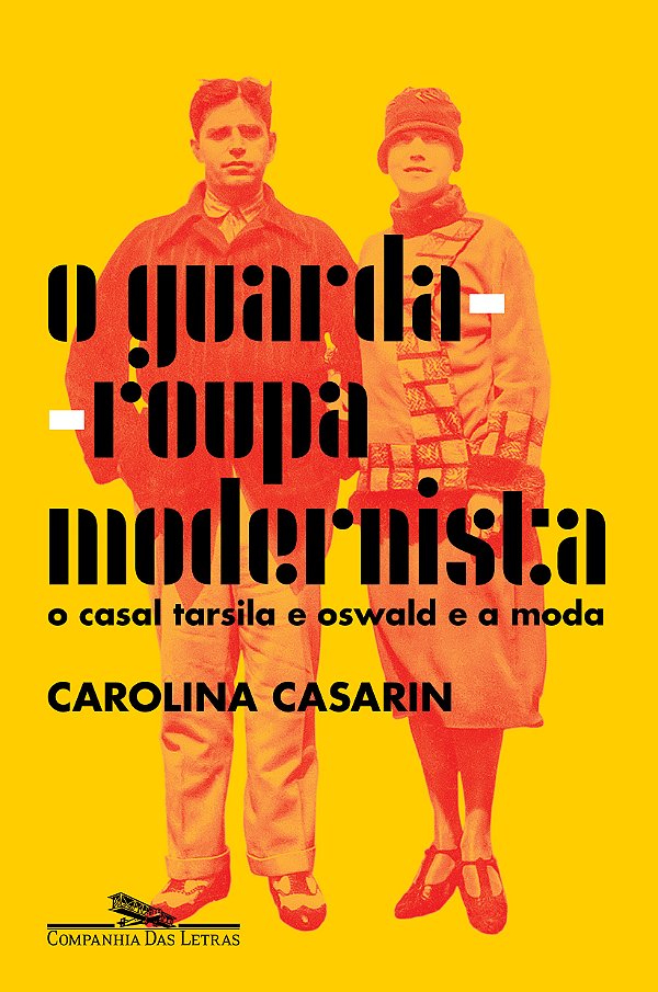Livro O guarda-roupa modernista: O casal Tarsila e Oswald...
