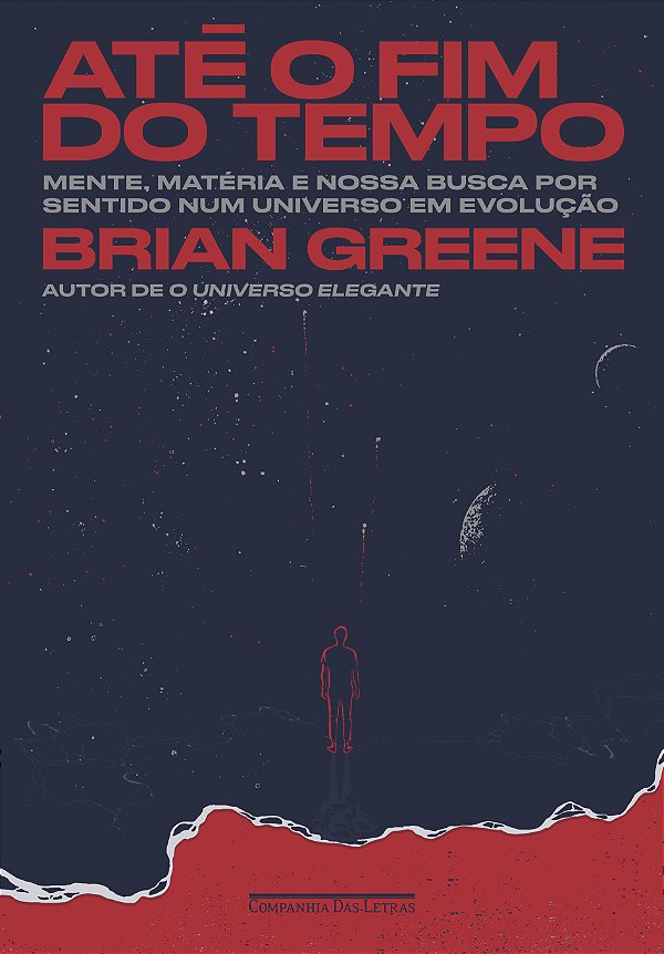 Livro Até o fim do tempo: Mente, matéria e nossa busca po...