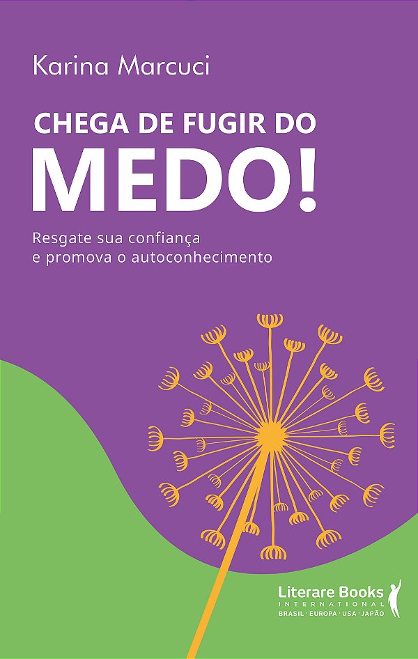 Livro Chega de fugir do medo: resgate sua confiança e pro...