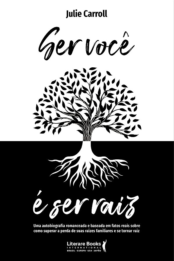 Livro Ser você é ser raiz: uma autobiografia romanceada e...