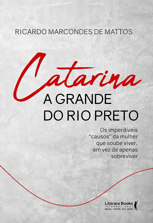 Livro Catarina a grande do Rio Preto: os imperdíveis “cau...