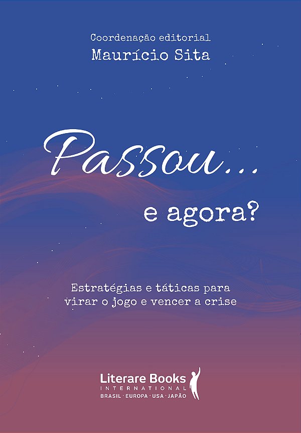 Livro Passou... e agora?: estratégias e táticas para vira...