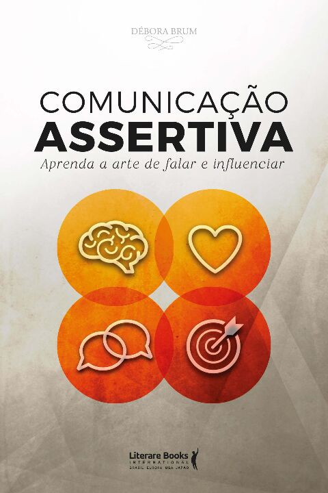 Livro Comunicação assertiva: aprenda a arte de falar e in...