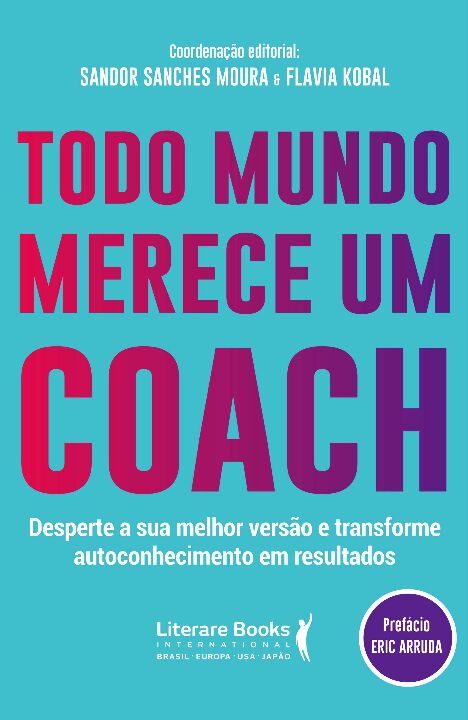 Livro Todo mundo merece um coach: desperte a sua melhor v...