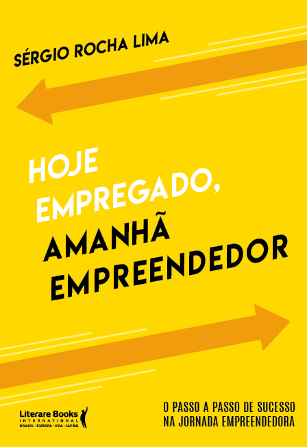 Livro Hoje empregado, amanhã empreendedor: o passo a pass...