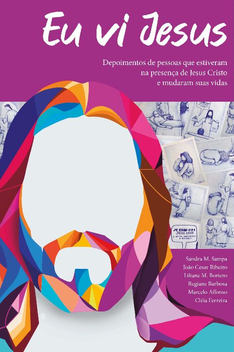 Livro Eu vi Jesus: depoimento de pessoas que estiveram na...
