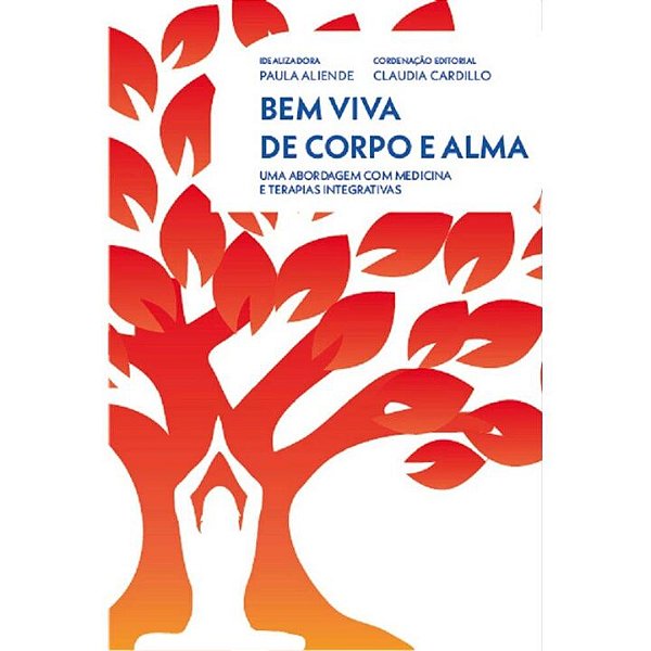 Livro Bem viva de corpo e alma: uma abordagem com medicin...