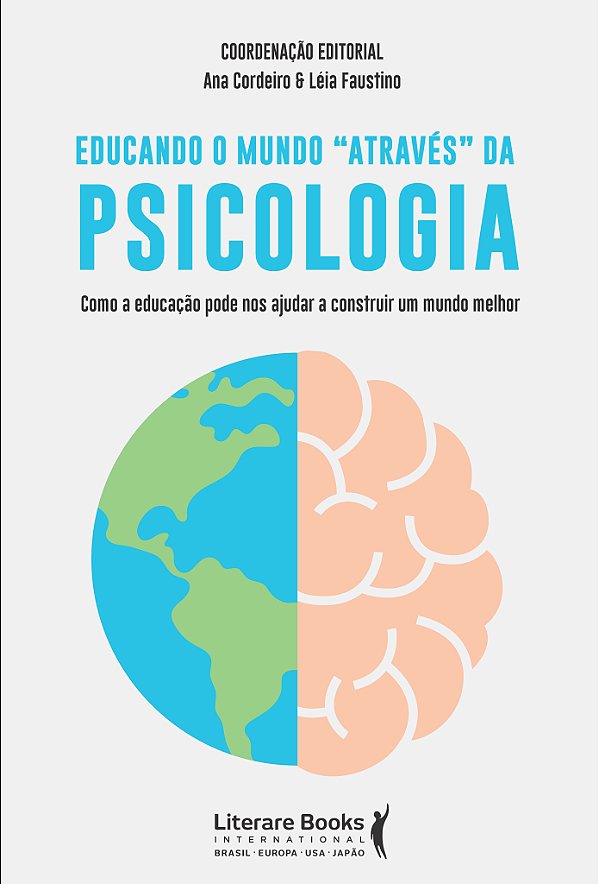 Livro Educando o mundo " através" da psicologia: como a e...