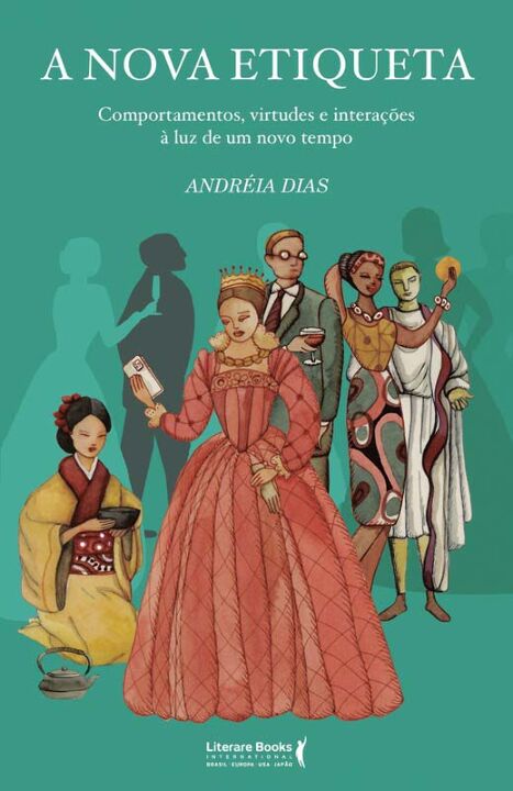 Livro A nova etiqueta: comportamentos, virtudes e interaç...