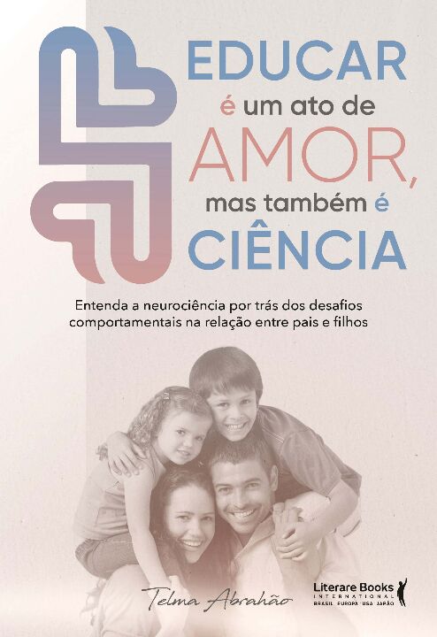 Livro Educar é um ato de amor, mas também é ciência: .