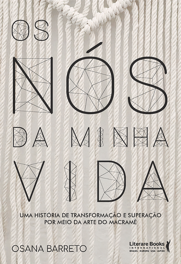 Livro Os nós da minha vida: uma história de transformação...