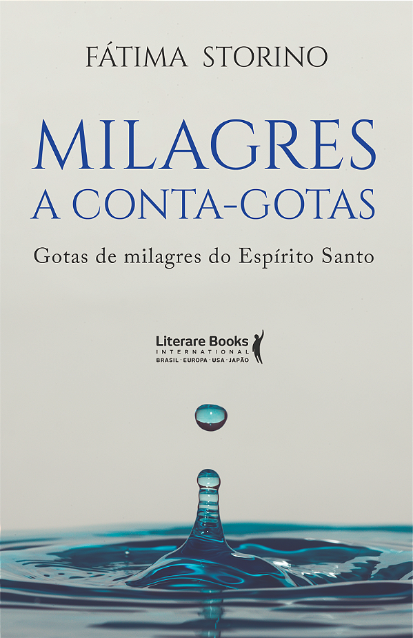 Livro Milagres a conta-gotas: gotas de milagres do Espíri...