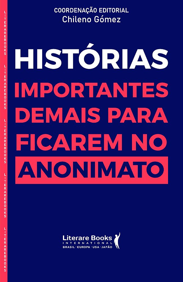 Livro Histórias importantes demais para ficar no anonimat...