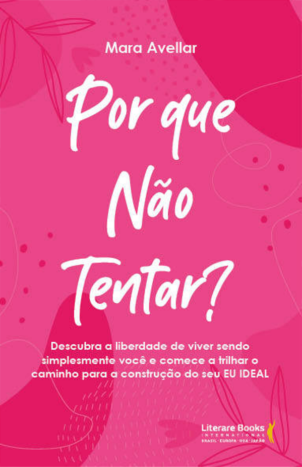 Livro Por que não tentar?: Descubra a liberdade de viver ...