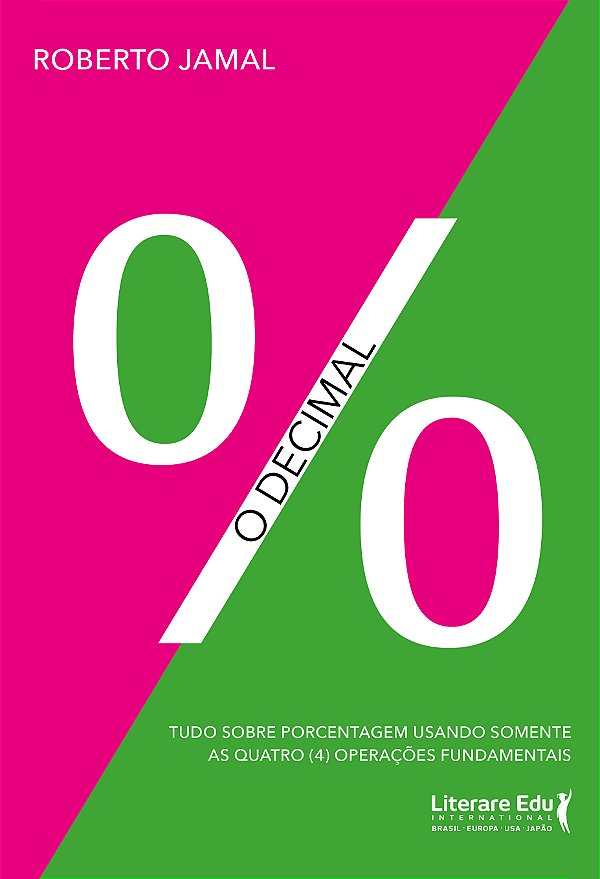 Livro O decimal: Tudo sobre porcentagem usando somente as...