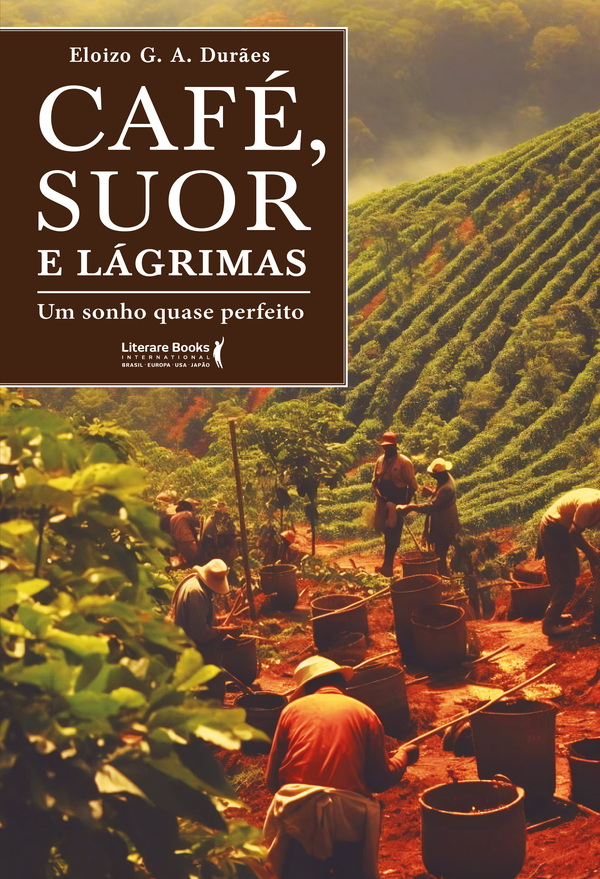 Livro Café, suor e lágrimas: um sonho quase perfeito