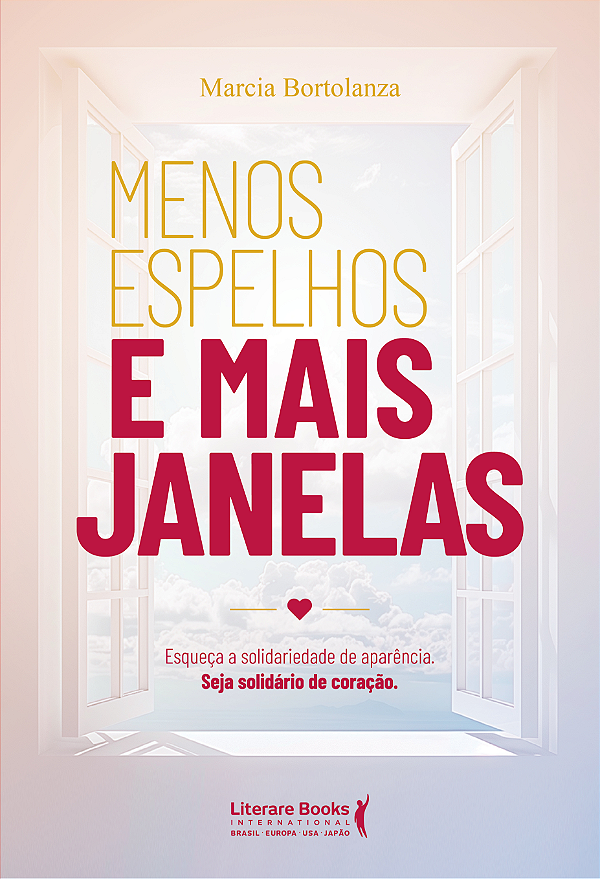Livro Menos espelhos e mais janelas: Esqueça a solidaried...