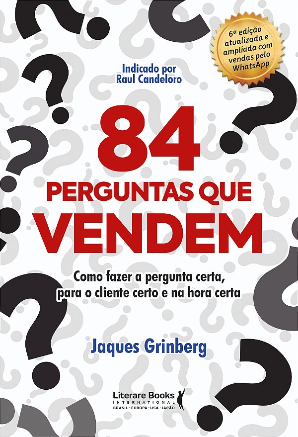 Livro 84 perguntas que vendem: como fazer a pergunta cert...