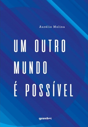 Livro Um outro mundo é possível (Volume 1)