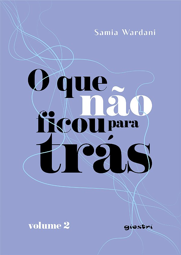 Livro O que não ficou para trás - Volume 2 (Volume 2)