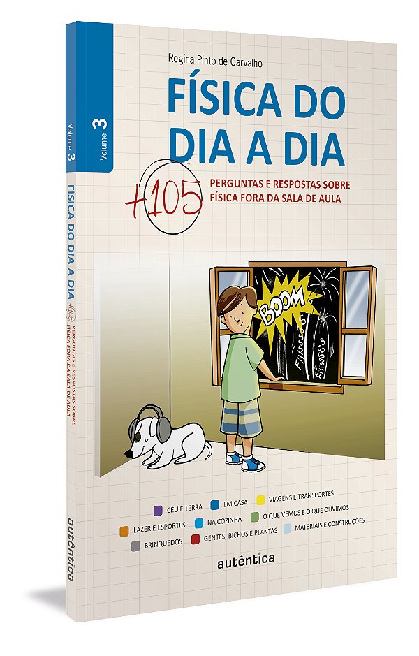 Livro Física do dia a dia 3 - Mais 105 perguntas e respos...