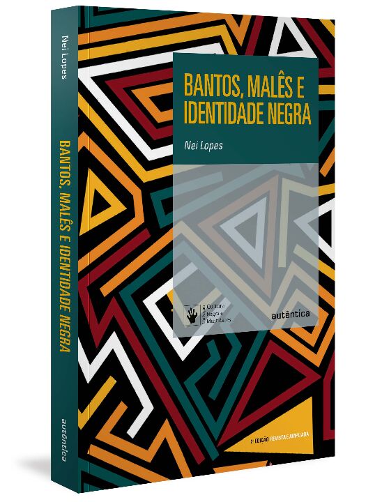 Livro Bantos, malês e identidade negra - 4ª Edição Revisa...