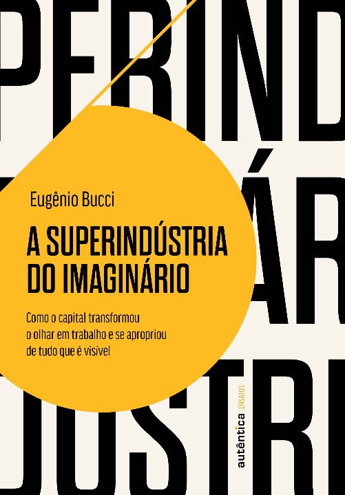 Livro A superindústria do imaginário (Finalista Jabuti 20...