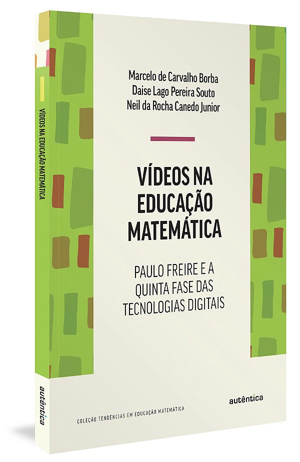 Livro Vídeos na educação matemática: Paulo Freire e a qui...