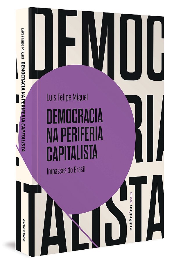 Livro Democracia na periferia capitalista: Impasses do Br...