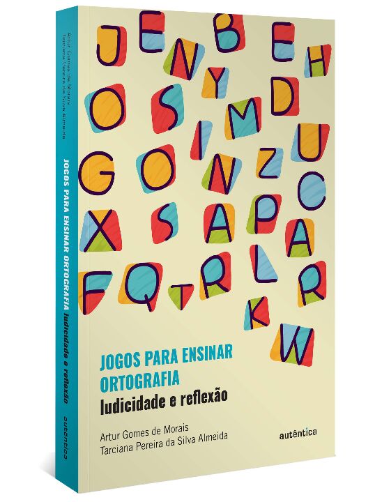 Livro Jogos para ensinar ortografia - Ludicidade e reflex...
