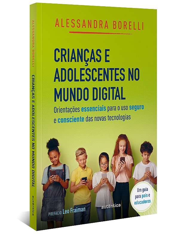 Livro Crianças e adolescentes no mundo digital: orientaçõ...