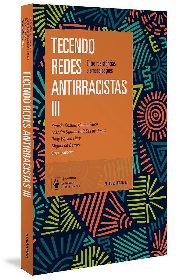 Livro Tecendo redes antirracistas III: Entre resistências...