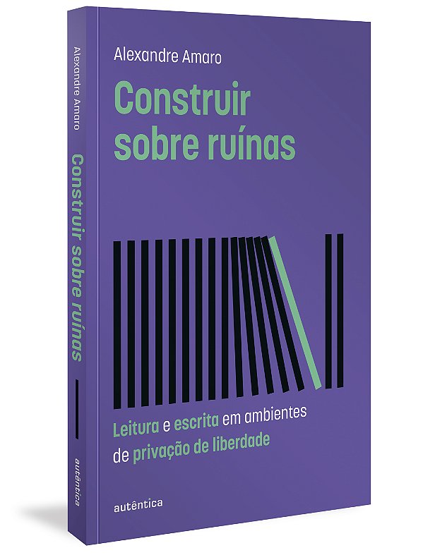 Livro Construir sobre ruínas: leitura e escrita em ambien...