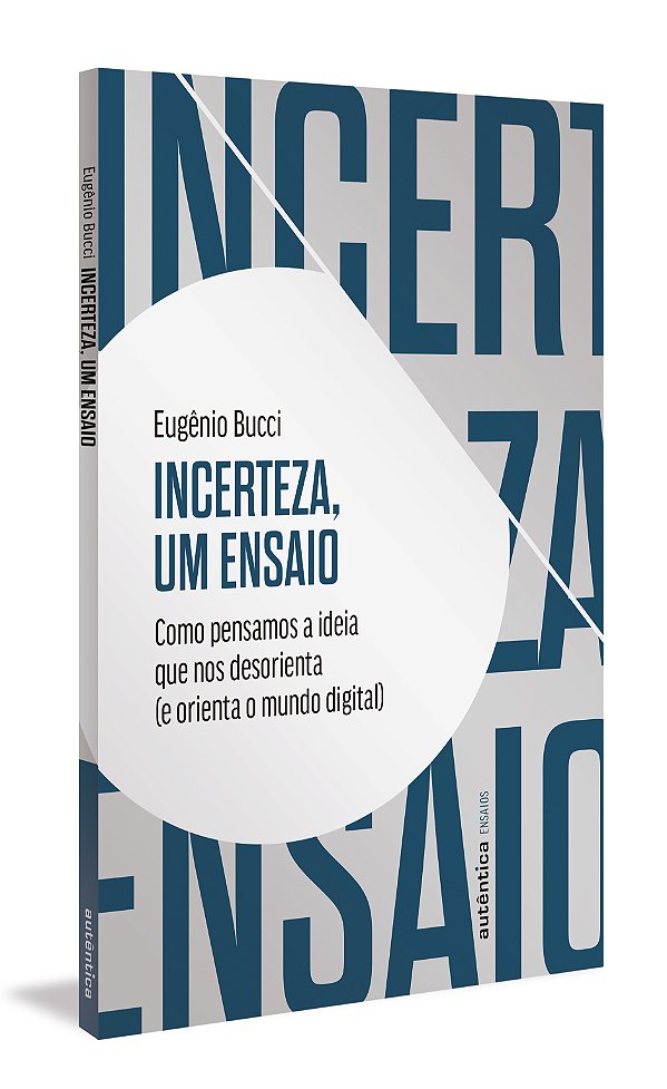Livro Incerteza, um ensaio: como pensamos a ideia que nos...