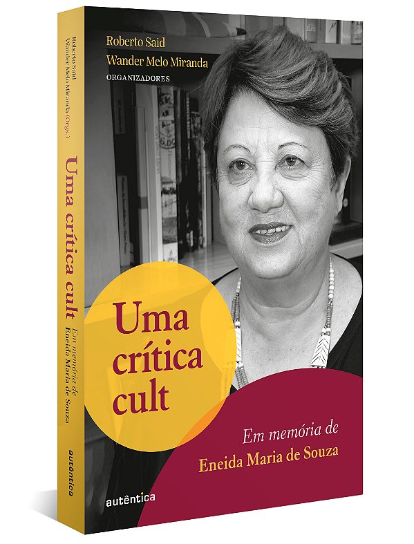 Livro Uma crítica cult: em memória de Eneida Maria de Sou...