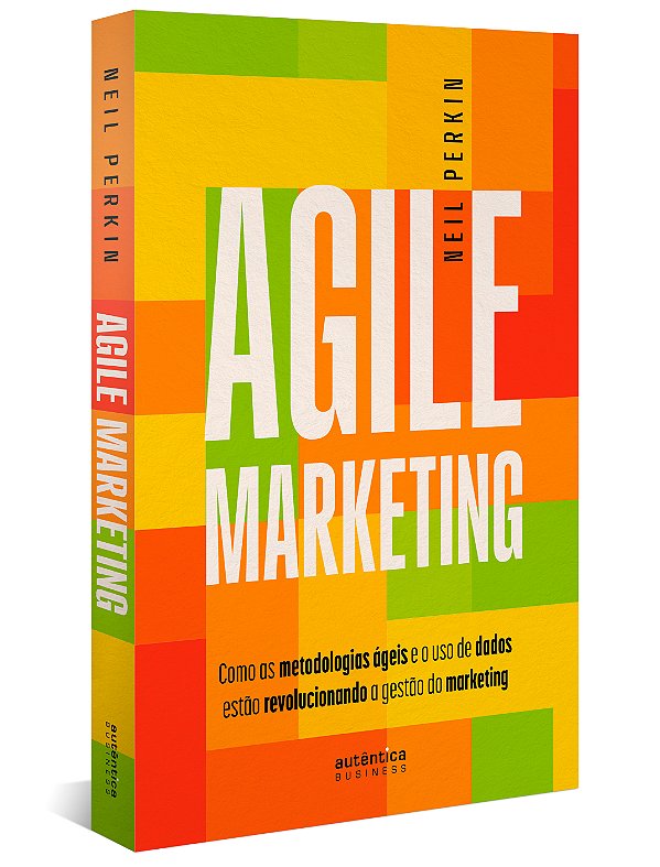 Livro Agile marketing: como as metodologias ágeis e o uso...