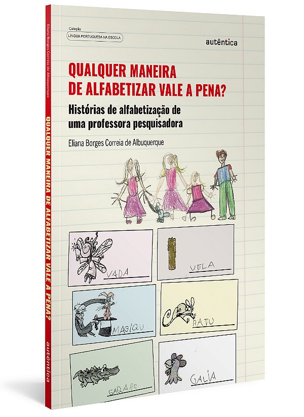 Livro Qualquer maneira de alfabetizar vale a pena?