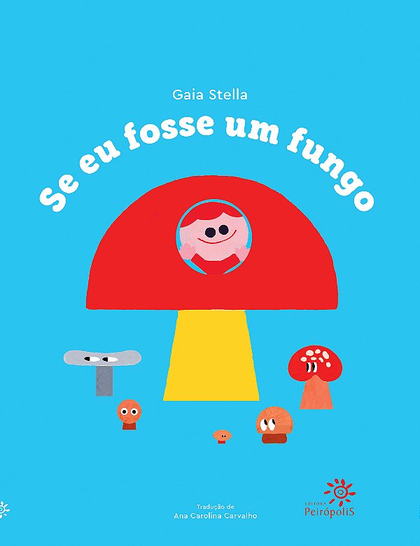 Livro Se Eu Fosse Um Fungo