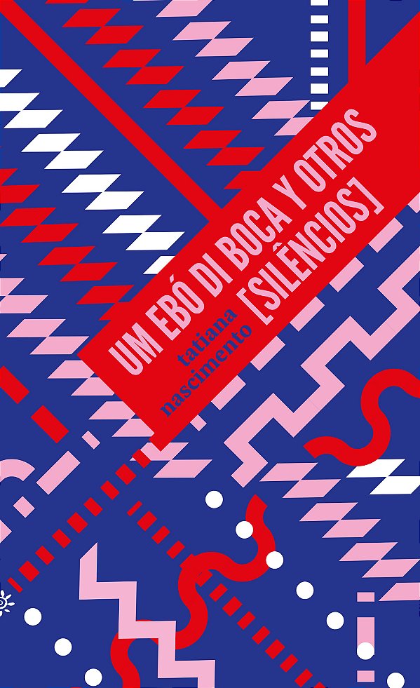 Livro um ebó di boca y otros [silêncios]