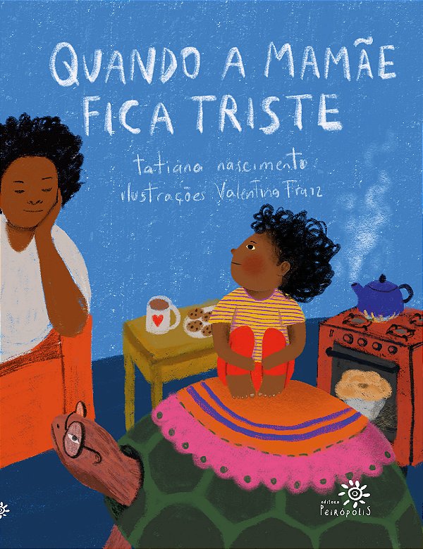 Livro Quando A Mamãe Fica Triste