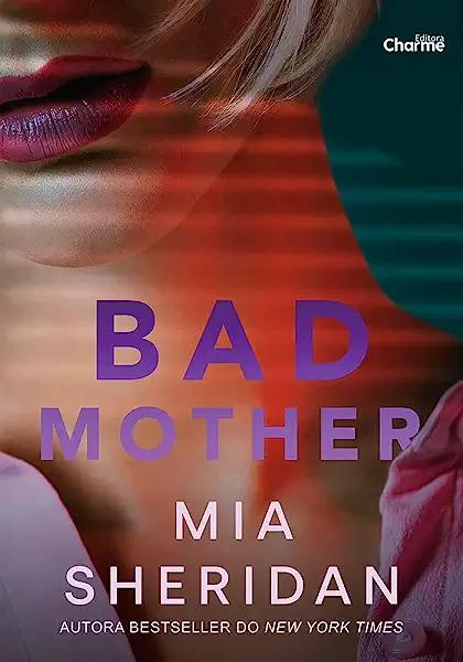 Livro Bad Mother - (Charme)