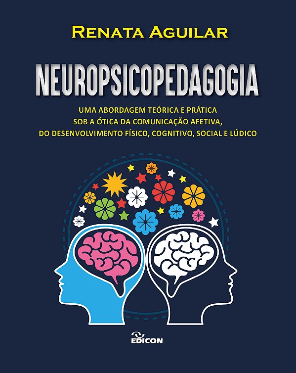 Livro Neuropsicopedagogia : Uma Abordagem Teórica E Práti...