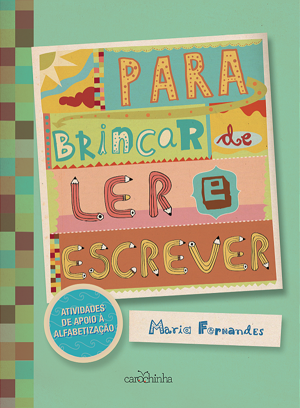 Livro Para Brincar De Ler E Escrever - Atividades De Apoi...
