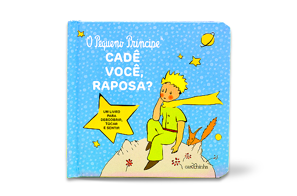 Livro O Pequeno Príncipe - Cadê Você, Raposa?