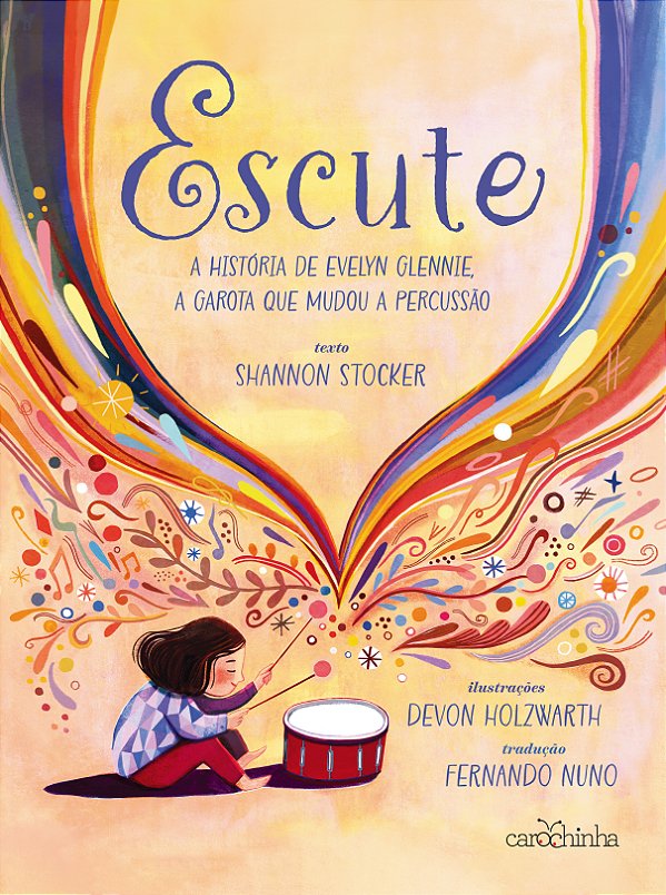 Livro Escute - A História De Evelyn Glennie, A Garota Que Mudou...